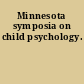 Minnesota symposia on child psychology.