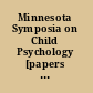 Minnesota Symposia on Child Psychology [papers of the annual symposia, 1966-1977, i.e. 1976]. Vol. 7.