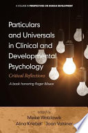 Particulars and universals in clinical and developmental psychology : critical reflections /