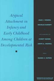 Atypical attachment in infancy and early childhood among children at developmental risk /