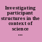 Investigating participant structures in the context of science instruction /