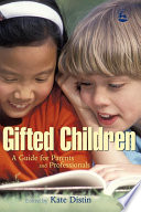 Gifted children a guide for parents and professionals /