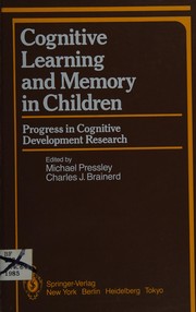 Cognitive learning and memory in children : progress in cognitive development research /