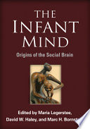 The infant mind origins of the social brain /