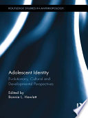 Adolescent identity evolutionary, cultural and developmental perspectives /