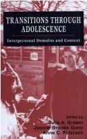 Transitions through adolescence : interpersonal domains and context /