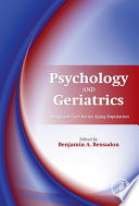 Psychology and geriatrics : integrated care for an aging nation /