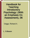 Handbook for teaching introductory psychology. (with an emphasis on assessment) /