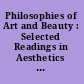 Philosophies of Art and Beauty : Selected Readings in Aesthetics from Plato to Heidegger /