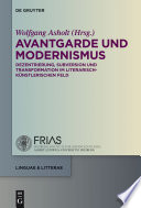 Avantgarde und modernismus : Dezentrierung, subversion und transformation im literarisch-künstlerischen feld /