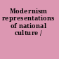 Modernism representations of national culture /