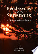 Rendezvous with the sensuous : readings on aesthetics /