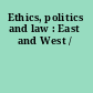 Ethics, politics and law : East and West /