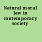 Natural moral law in contemporary society