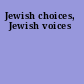 Jewish choices, Jewish voices