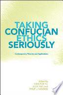 Taking Confucian ethics seriously contemporary theories and applications /