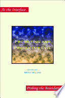 Promoting and Producing Evil