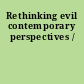 Rethinking evil contemporary perspectives /