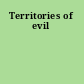 Territories of evil