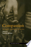 Compassion : the culture and politics of an emotion /