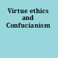 Virtue ethics and Confucianism