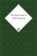 Manuscripts of Adam Ferguson /