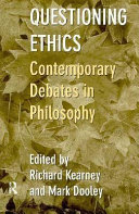 Questioning ethics contemporary debates in philosophy /