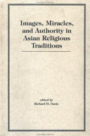 Images, miracles, and authority in Asian religious traditions /