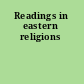 Readings in eastern religions