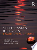 South Asian religions tradition and today /