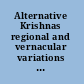 Alternative Krishnas regional and vernacular variations on a Hindu deity /