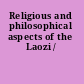 Religious and philosophical aspects of the Laozi /