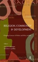 Religion, communities and development changing contours of politics and policy in India /