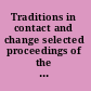 Traditions in contact and change selected proceedings of the XIVth Congress of the International Association for the History of Religions /