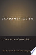 Fundamentalism : perspectives on a contested history /