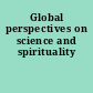 Global perspectives on science and spirituality