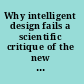 Why intelligent design fails a scientific critique of the new creationsim [sic. creationism] /