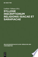 Sylloge inscriptionum religionis Isiacae et Sarapiacae