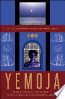 Yemoja : gender, sexuality, and creativity in the Latina/o and Afro-Atlantic diasporas /