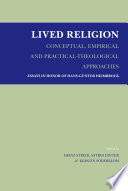 Lived religion conceptual, empirical and practical-theological approaches : essays in honor of Hans-Günter Heimbrock /