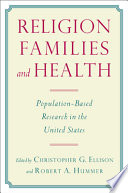 Religion, families, and health : population-based research in the United States /