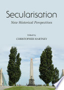 Secularisation : new historical perspectives /