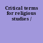 Critical terms for religious studies /