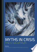 Myths in crisis : the crisis of myth /