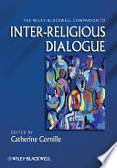 The Wiley-Blackwell companion to inter-religious dialogue