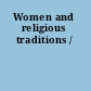 Women and religious traditions /
