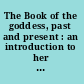 The Book of the goddess, past and present : an introduction to her religion /