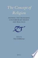 The concept of religion : defining and measuring contemporary beliefs and practice /