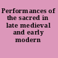 Performances of the sacred in late medieval and early modern England