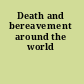 Death and bereavement around the world